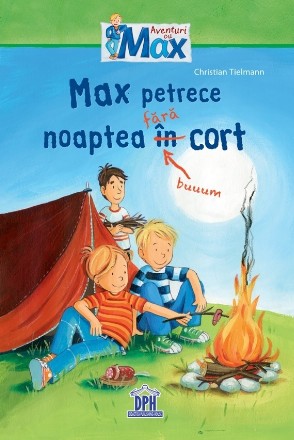 Max petrece noaptea fără cort