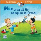 Max vrea sa fie campion la fotbal