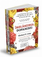 Îmblânzirea dopaminei : un ghid pas cu pas pentru dobândirea controlului asupra hormonului plăcerii