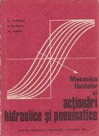 Mecanica fluidelor actionari hidraulice pneumatice