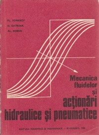 Mecanica fluidelor si actionari hidraulice si pneumatice