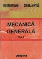 Mecanica generala, Volumele I si II