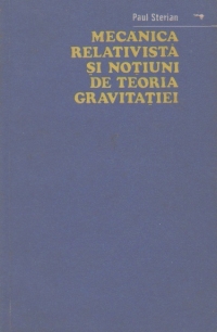 Mecanica relativista si notiuni de teoria gravitatiei