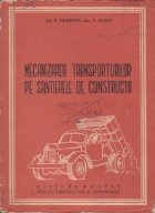 Mecanizarea transporturilor pe santierele de constructii