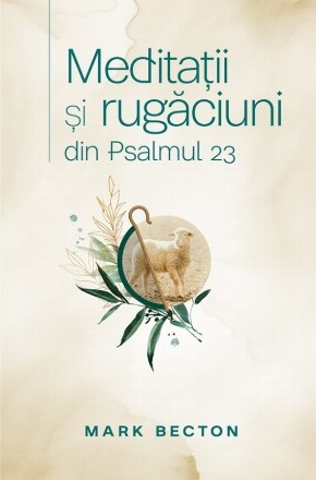 Meditaţii şi rugăciuni din Psalmul 23