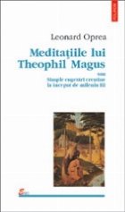 Meditatiile lui Theophil Magus sau Simple cugetari crestine la inceput de mileniu III
