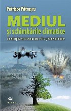 Mediul şi schimbările climatice : abordări privind infrastructurile critice şi domeniul militar