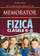 MEMORATOR DE FIZICA PENTRU CLASELE VI-VIII