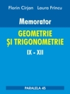 MEMORATOR. GEOMETRIE ŞI TRIGONOMETRIE IX-XII