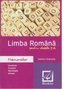 Memorator de limba romana pentru clasele 5-8, editie 2016