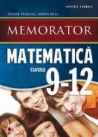 MEMORATOR DE MATEMATICA PENTRU CLASELE IX-XII