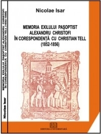 Memoria exilului pasoptist. Alexandru Christofi în corespondenta cu Christian Tell (1852 - 1856)