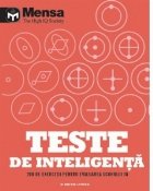 Mensa. Teste de inteligenta. 200 de exercitii pentru evaluarea scorului IQ