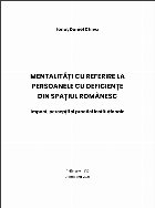 Mentalităţi referire persoanele deficienţe din