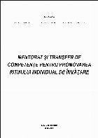 Mentorat şi transfer competenţe pentru
