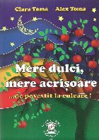 Mere dulci, mere acrisoare... de povestit la culcare!