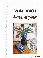 Mereu, despărţiri... : roman