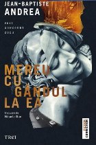 Mereu cu gândul la ea