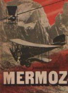 Mermoz Volumul