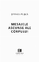 Mesajele ascunse ale corpului