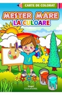 Mester mare la culoare - Carte de colorat