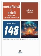 Metafizică şi etică : studii de filosofie universală