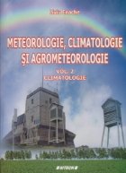coperta Meteorologie, climatologie si agrometeologie (vol.2) - Climatologie