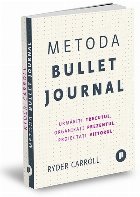 Metoda Bullet Journal. Urmariti trecutul, organizati prezentul, proiectati viitorul