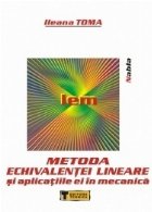 Metoda echivalentei lineare si aplicatiile ei in mecanica
