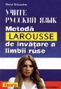 Metoda Larousse de invatare a limbii ruse