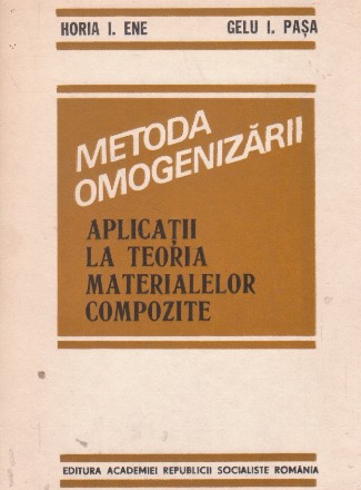 Metoda omogenizarii. Aplicatii la teoria materialelor compozite