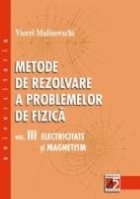 METODE REZOLVARE PROBLEMELOR FIZICA VOL