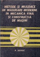 Metode si mijloace de masurare moderne in mecanica fina si constructia de masini