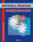Metodica predarii educatiei tehnologice gimnaziu