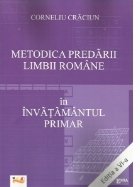 Metodica predarii limbii romane in invatamantul primar. Editia a VI-a