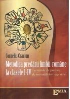 Metodica predarii limbii romane la clasele I-IV (cu limbile de predare ale minoritatilor nationale)