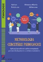 Metodologia cercetării psihologice : aplicaţii practice şi cadre conceptuale privind desfăşurarea cercet