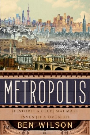 Metropolis. O istorie a celei mai mari inventii a omenirii