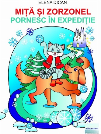 Miţă şi Zorzonel în expediţie : povestire în versuri pentru copii cu ilustraţii color şi desene pentru colorat