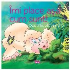 Îmi place aşa cum sunt