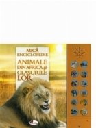 Mica enciclopedie. Animale din Africa si glasurile lor (carte cu sunete)