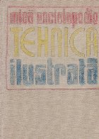 Mica enciclopedie tehnica ilustrata