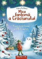 Mica fantomă a Crăciunului : o poveste de Crăciun în 24 de capitole