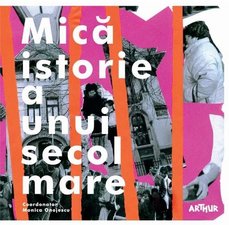 Mica istorie a unui secol mare