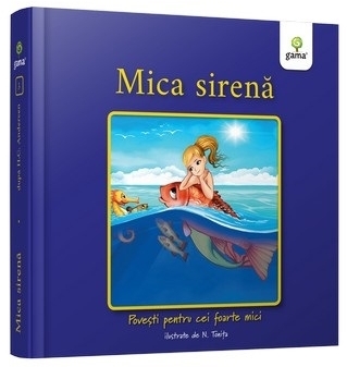 Mica sirena. Povesti pentru cei foarte mici