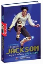 Michael Jackson - Magie si nebunie  1958-2009