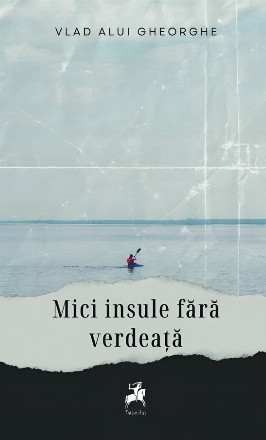 Mici insule fără verdeaţă : poezie