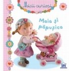 Micii curiosi - Maia si papusica