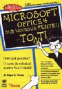 Microsoft Office 4 sub Windows pentru toti