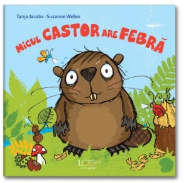 Micul castor are febră